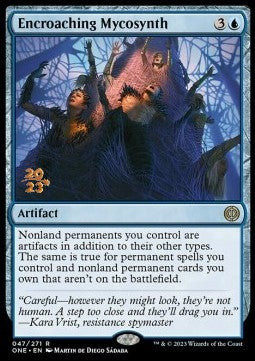 Encroaching Mycosynth (V.1)⁣ - Phyrexia: All Will Be One: Promos⁣ (Rare)⁣ [47]