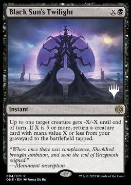 Black Sun's Twilight (V.2)⁣ - Phyrexia: All Will Be One: Promos⁣ (Rare)⁣ [84]